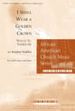 I Shall Wear a Golden Crown SATB choral sheet music cover